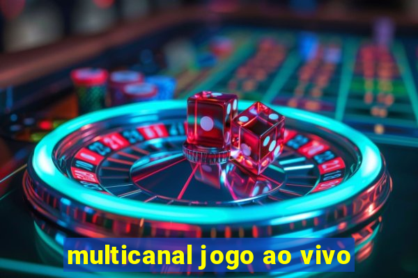 multicanal jogo ao vivo
